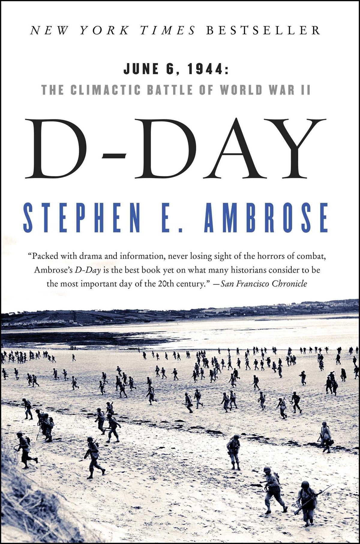 D Day: June 6, 1944: The Climactic Battle of World War II
