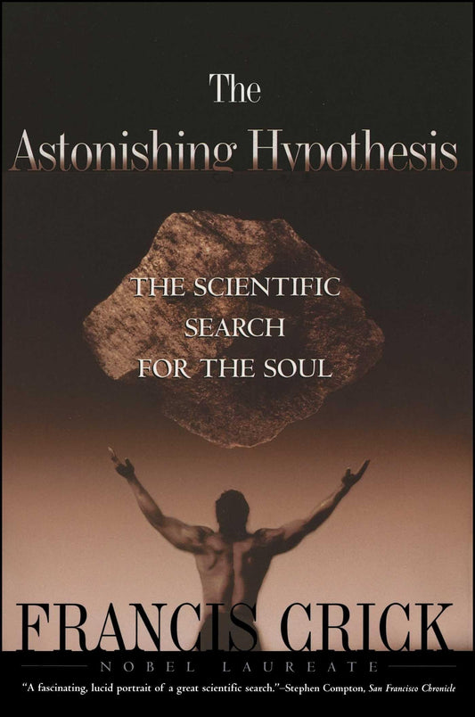 Astonishing Hypothesis: The Scientific Search for the Soul - 2169