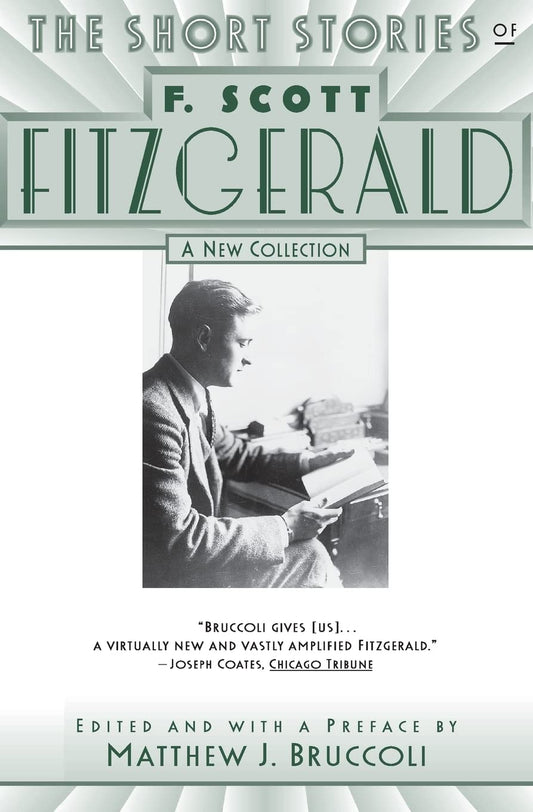 The Short Stories of F. Scott Fitzgerald: A New Collection