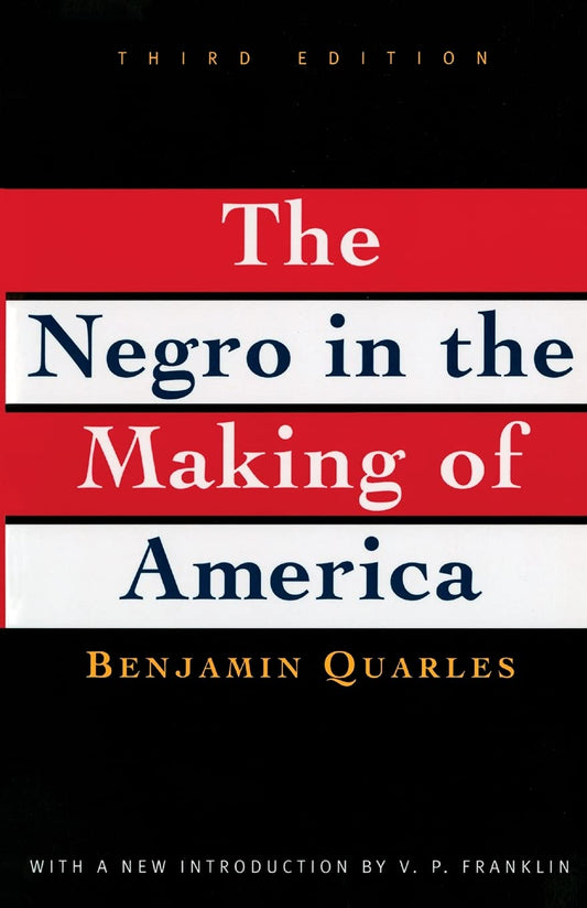 The Negro in the Making of America: Third Edition Revised, Updated, and Expanded
