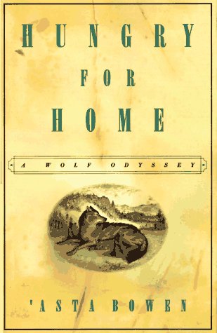 Hungry for Home: A Wolf Odyssey