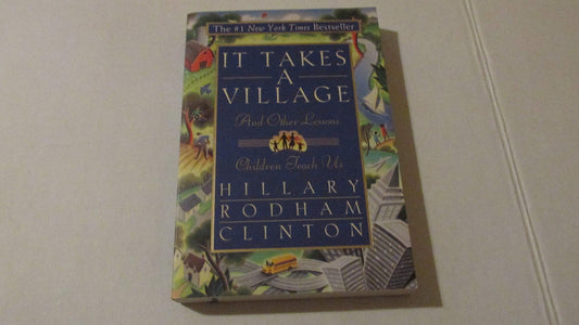 It Takes A Village: And Other Lessons Children Teach Us