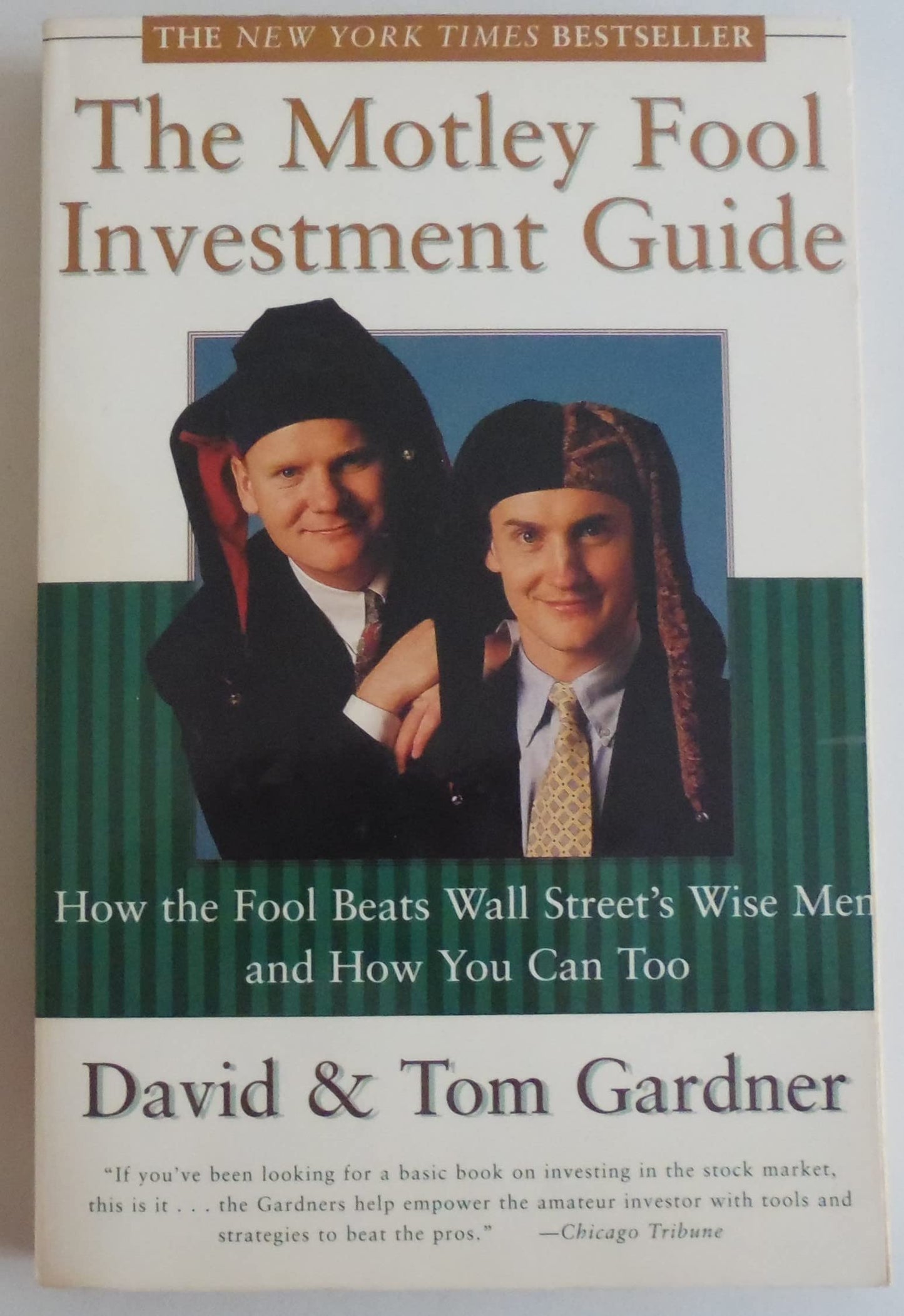 The Motley Fool Investment Guide: How the Fools Beat Wall Street's Wise Men and How You Can Too