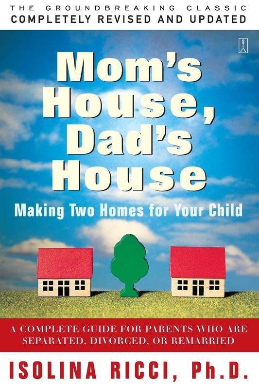 Mom's House, Dad's House: Making two homes for your child - 5946