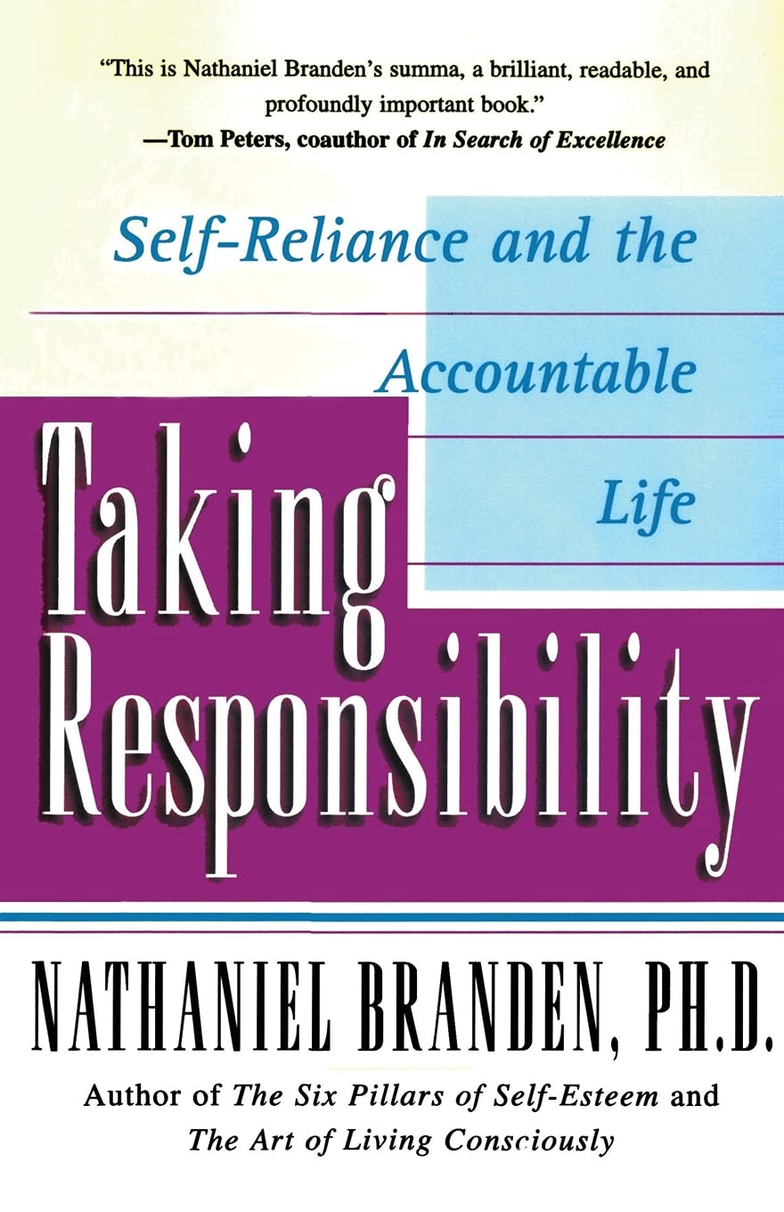 Taking Responsibility: Self-Reliance and the Accountable Life - 1447