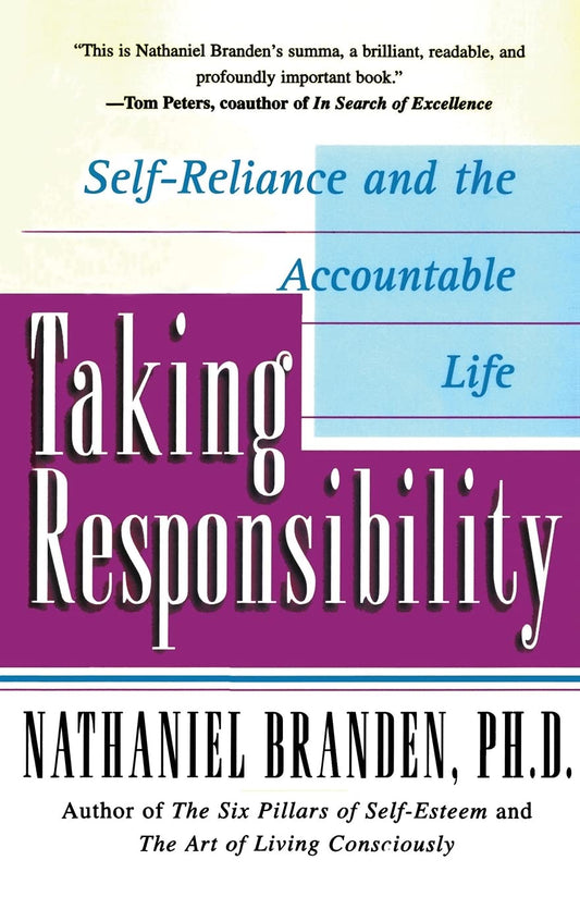 Taking Responsibility: Self-Reliance and the Accountable Life - 1447
