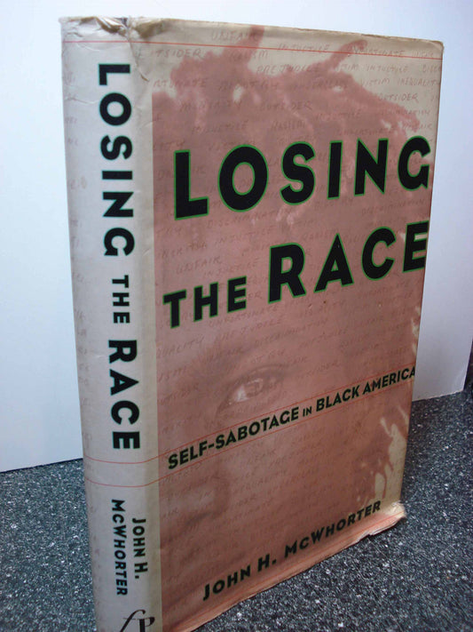 Losing the Race: Self-Sabotage in Black America