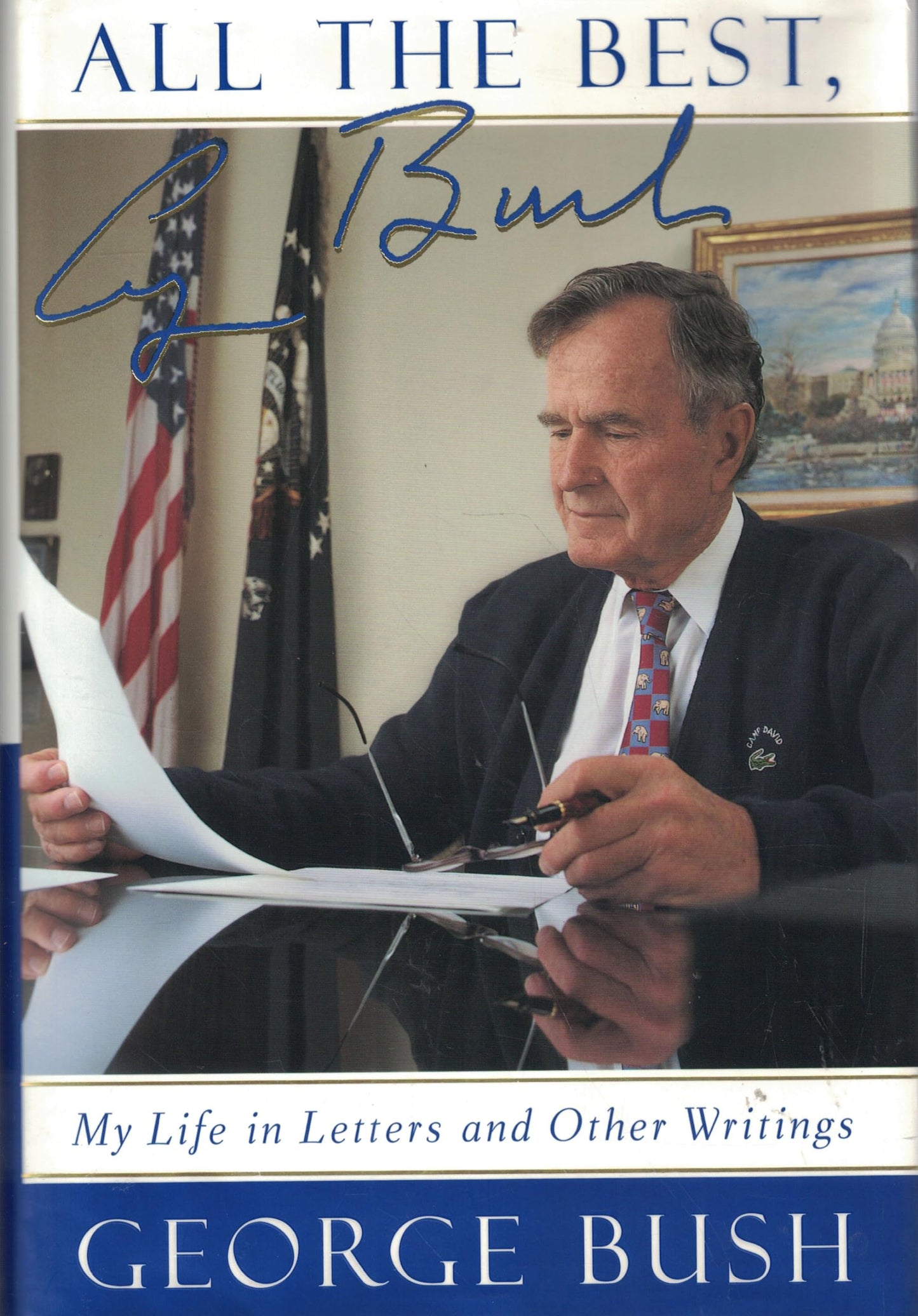 ALL THE BEST, GEORGE BUSH: MY LI