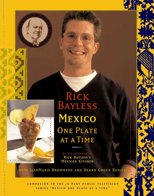 Rick Bayless Mexico One Plate At A Time - 9123