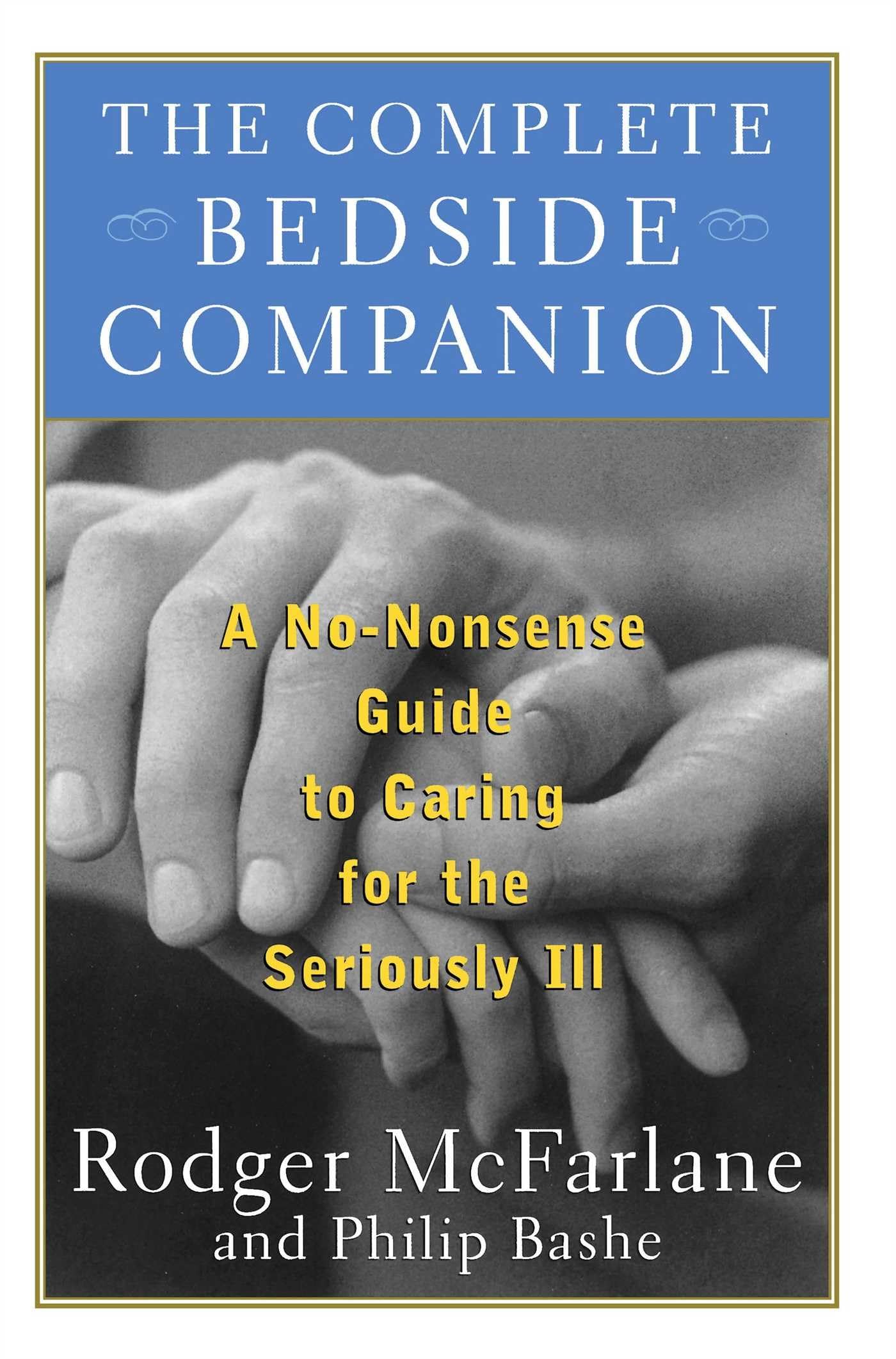 The Complete Bedside Companion: A No-Nonsense Guide to Caring for the Seriously Ill - 1614