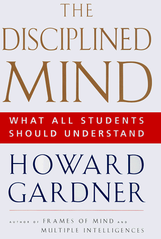 Disciplined Mind: What All Students Should Understand