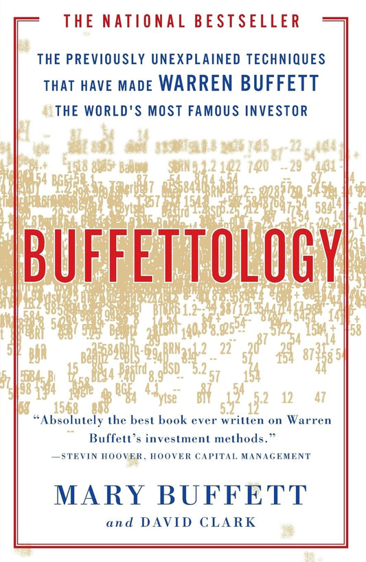 Buffettology: The Previously Unexplained Techniques That Have Made Warren Buffett The Worlds
