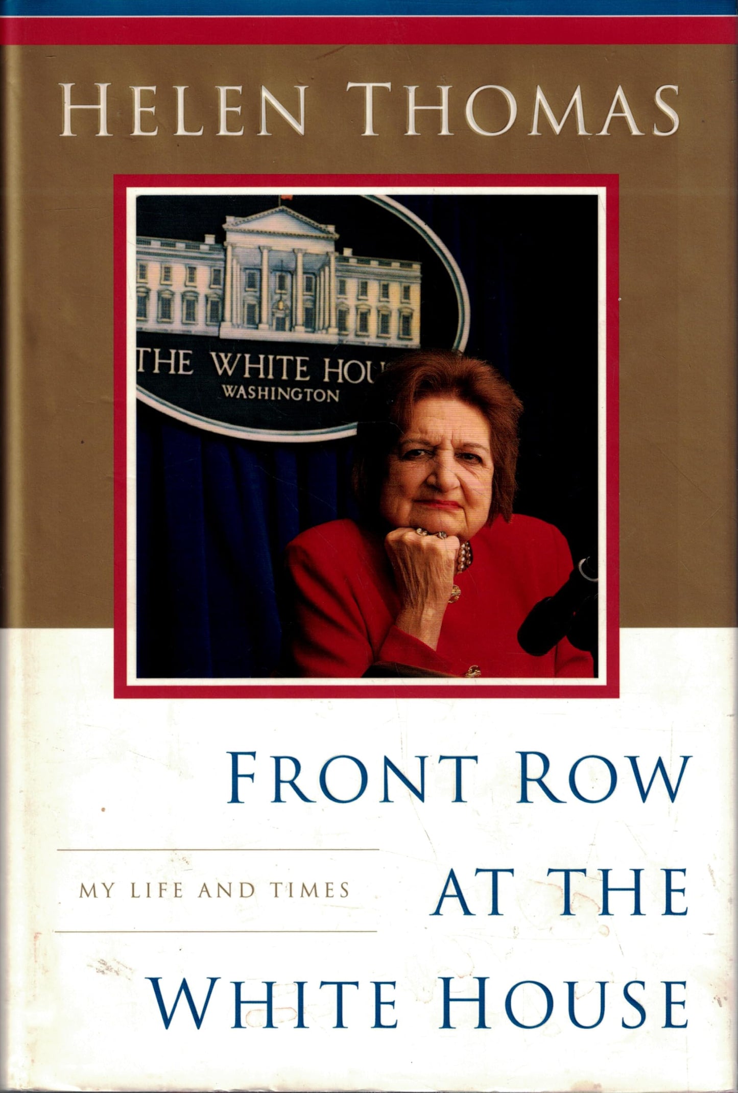 Front Row at the White House: My Life and Times