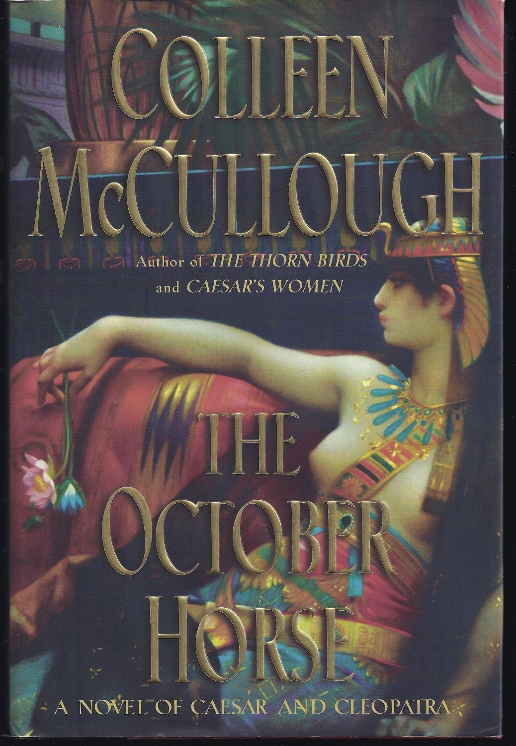 THE OCTOBER HORSE : A NOVEL OF C - 1025