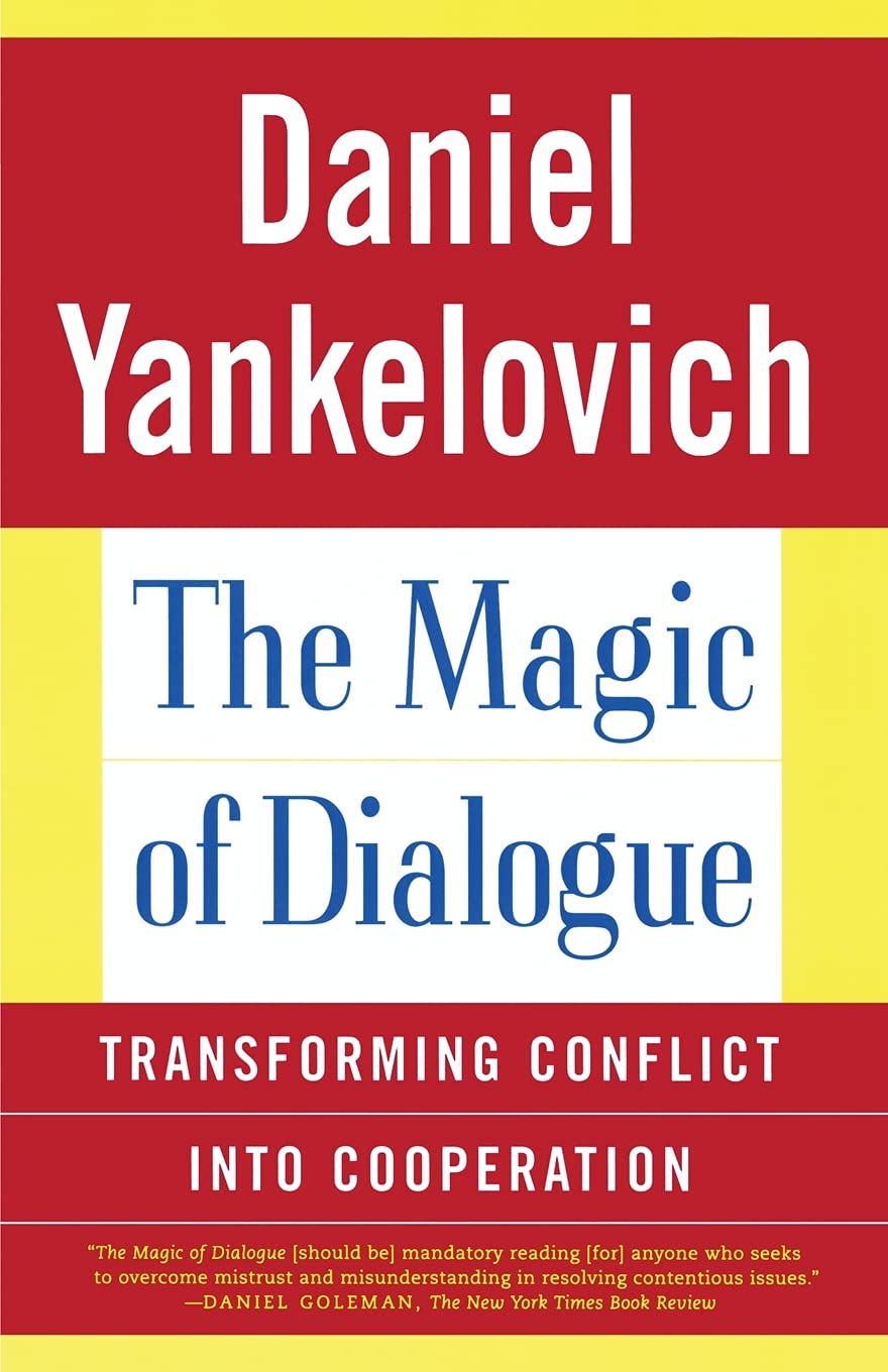 The Magic of Dialogue: Transforming Conflict into Cooperation