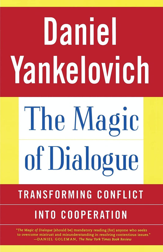 The Magic of Dialogue: Transforming Conflict into Cooperation