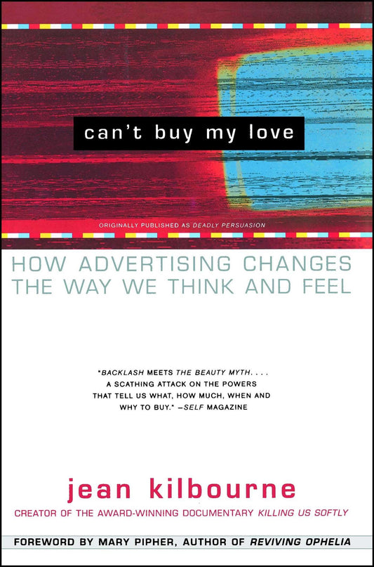 CAN'T BUY MY LOVE: HOW ADVERTISI