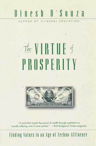 The Virtue of Prosperity: Finding Values in an Age of Techno-Affluence - 7834
