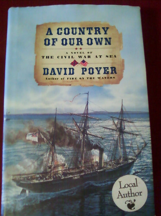 A Country of Our Own : A Novel of the Civil War at Sea