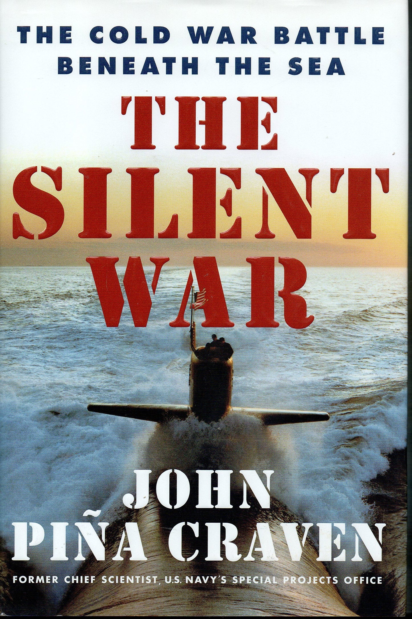 The Silent War: The Cold War Battle Beneath the Sea - 3877