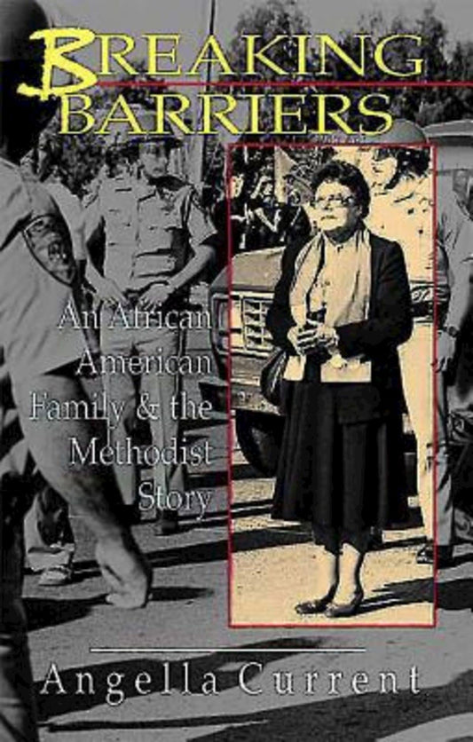 Breaking Barriers: An African-American Family and the Methodist Story