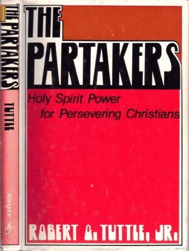 The Partakers: Holy Spirit Power for Persevering Christians