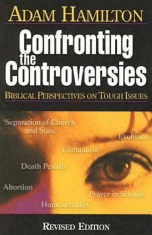 Confronting the Controversies: Biblical Perspectives on Tough Issues - 1960