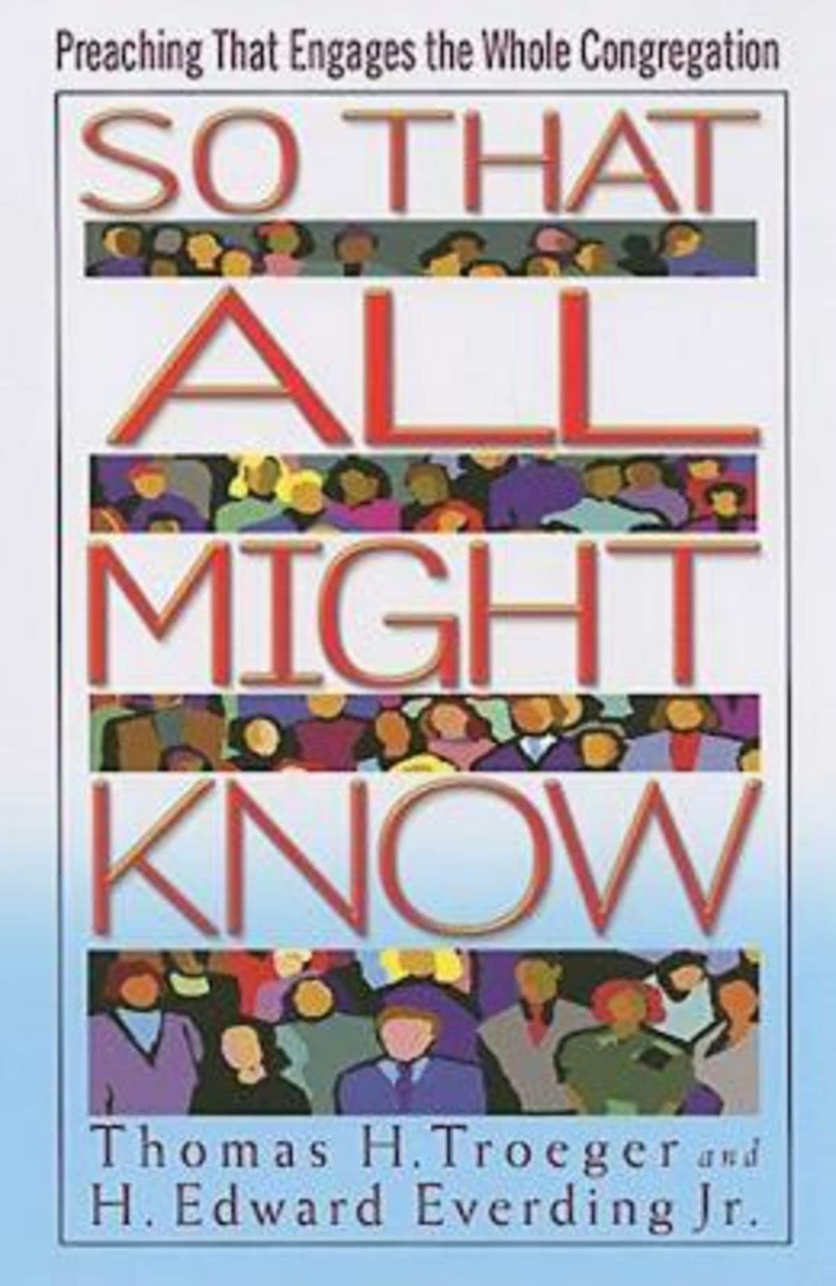 So That All Might Know: Preaching That Engages the Whole Congregation
