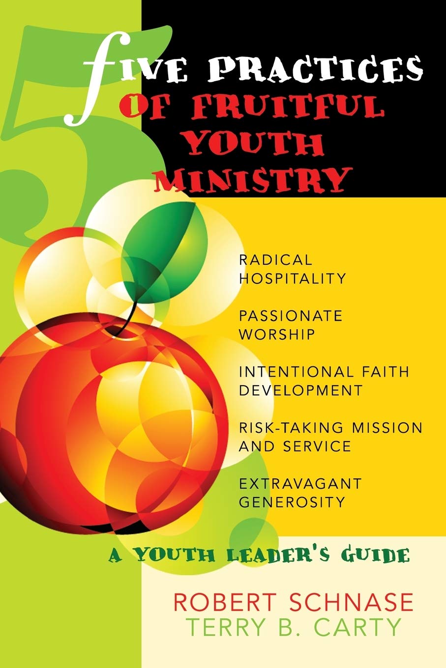 Five Practices of Fruitful Youth Ministry: A Youth Leader's Guide