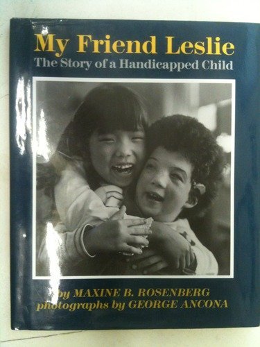 My Friend Leslie: The Story of a Handicapped Child