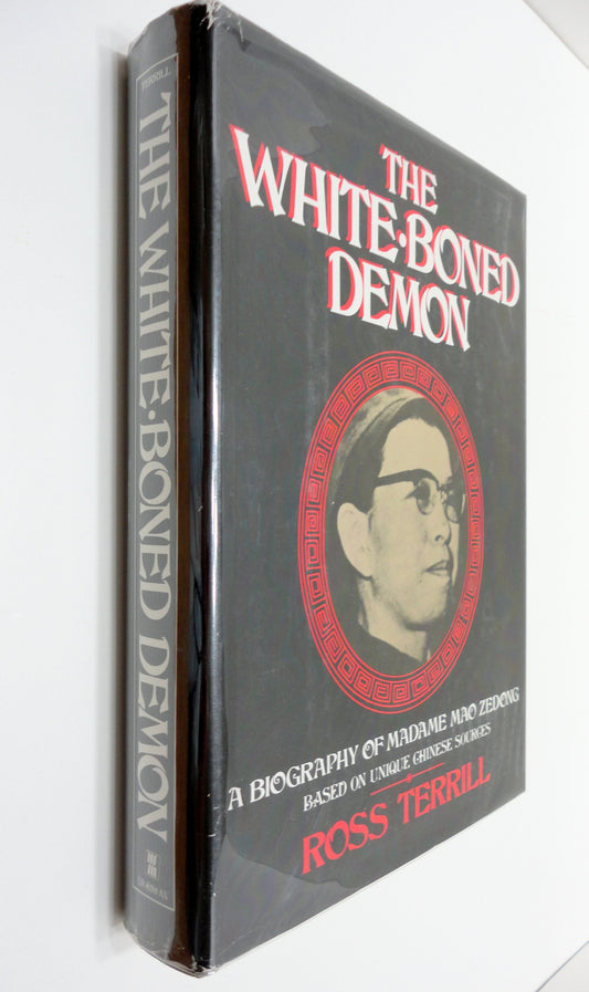 The White-Boned Demon: A Biography of Madame Mao Zedong