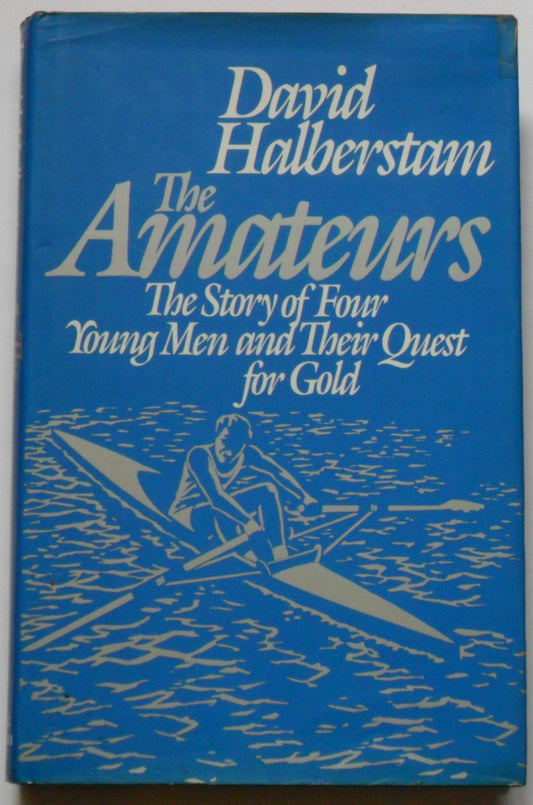 The Amateurs: The Story of Four Young Men and Their Quest for an Olympic Gold Medal - 8396