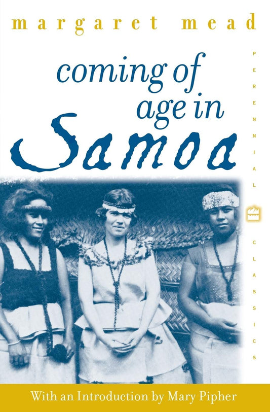 Coming of Age in Samoa: A Psychological Study of Primitive Youth for Western Civilisation (Perennial Classics)