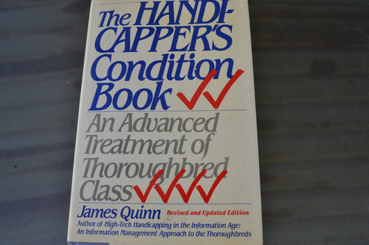 The Handicapper's Condition Book: An Advanced Treatment of Thoroughbred Class