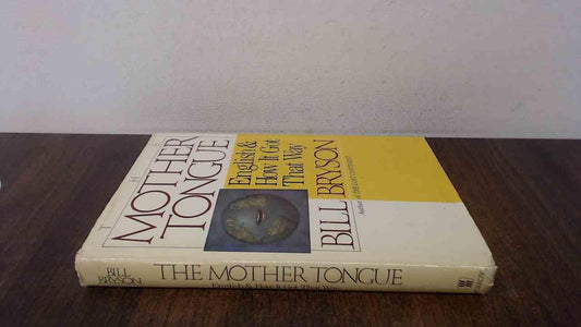 The Mother Tongue: English and How It Got That Way