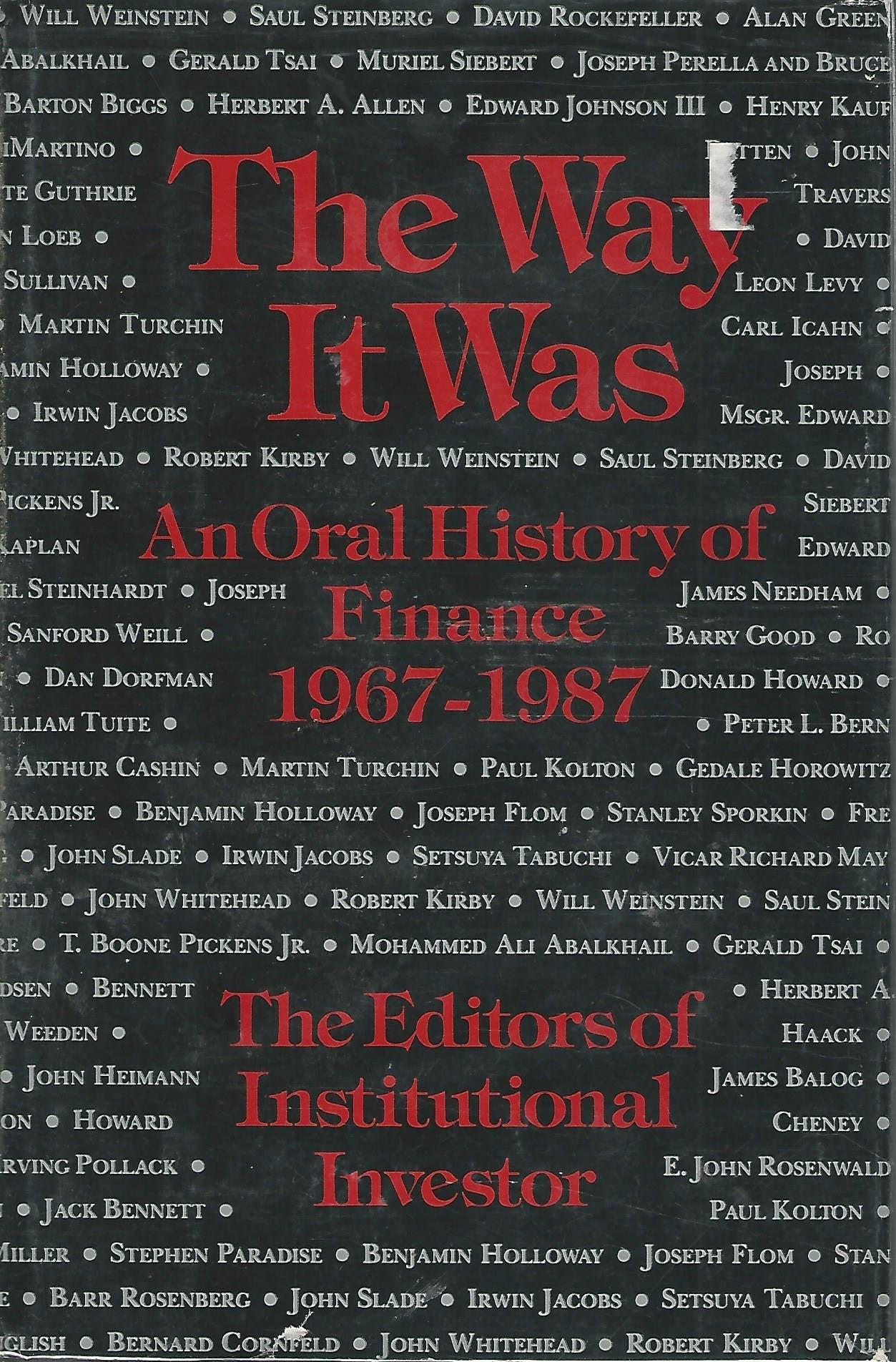 The Way It Was: An Oral History of Finance 1967-1987