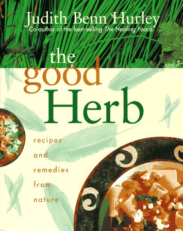 The Good Herb: Recipes and Remedies From Nature - 8868