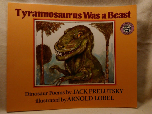 Tyrannosaurus Was a Beast: Unforgettable Dinosaur Poems with Amazing Facts for Kids (Ages 4-8)