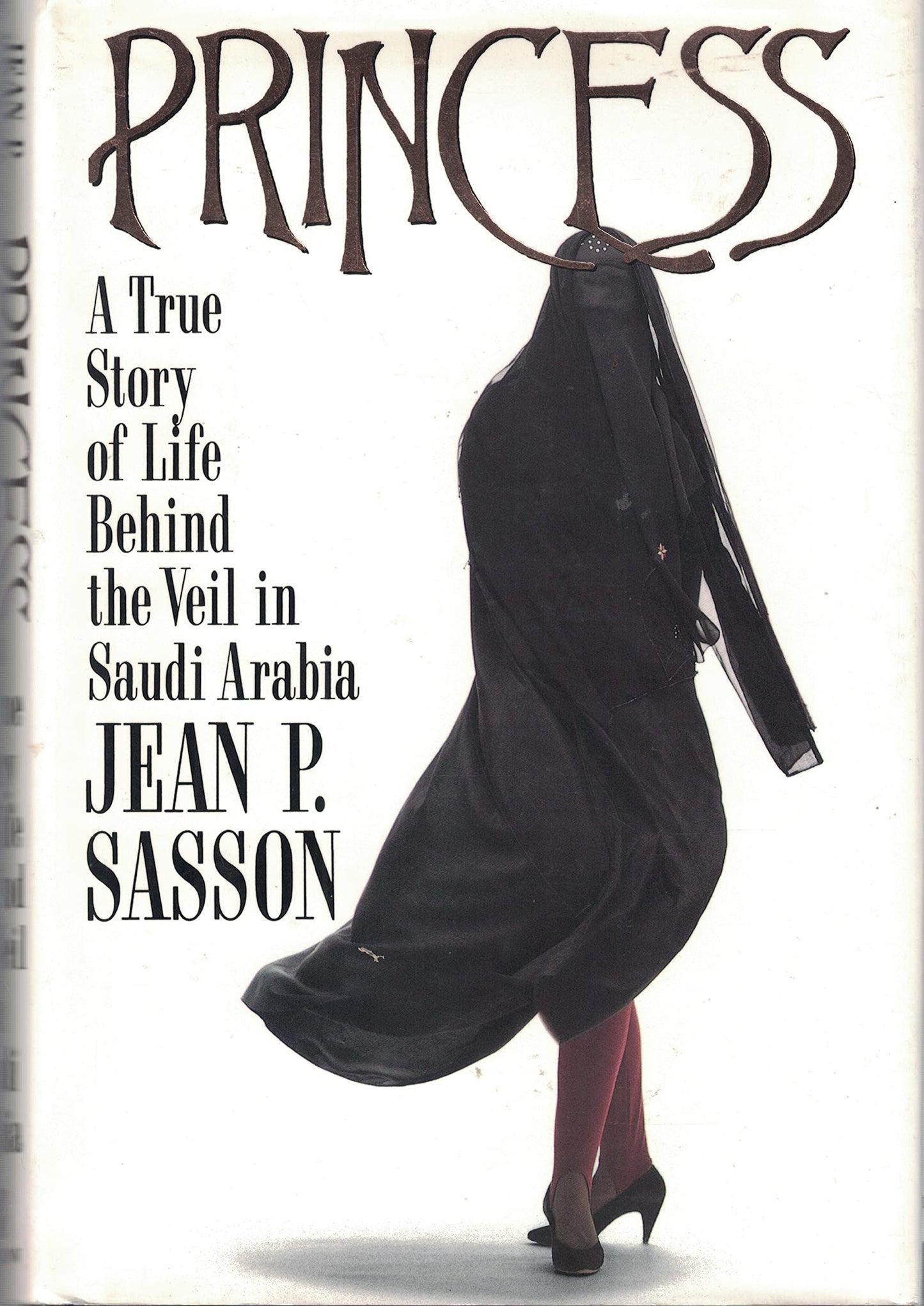 Princess: A True Story of Life Behind the Veil in Saudi Arabia