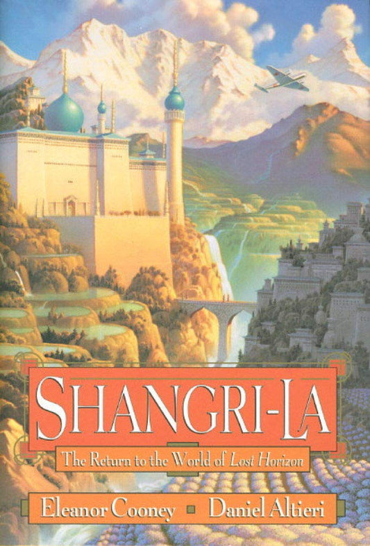 Shangri-La: The Return to the World of Lost Horizon