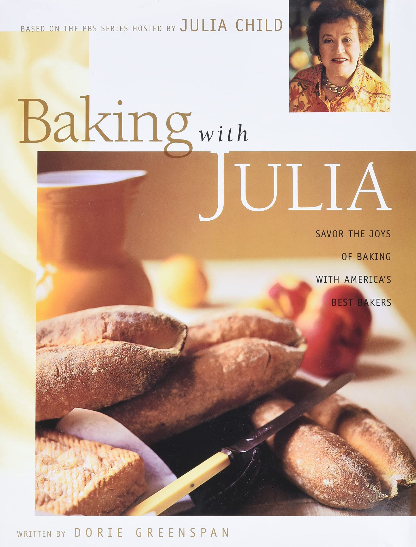 Baking with Julia: Savor the Joys of Baking with America's Best Bakers - 4612