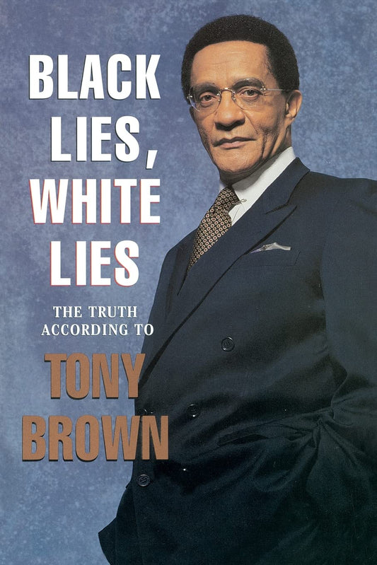 Black Lies, White Lies: The Truth According to Tony Brown - 2215
