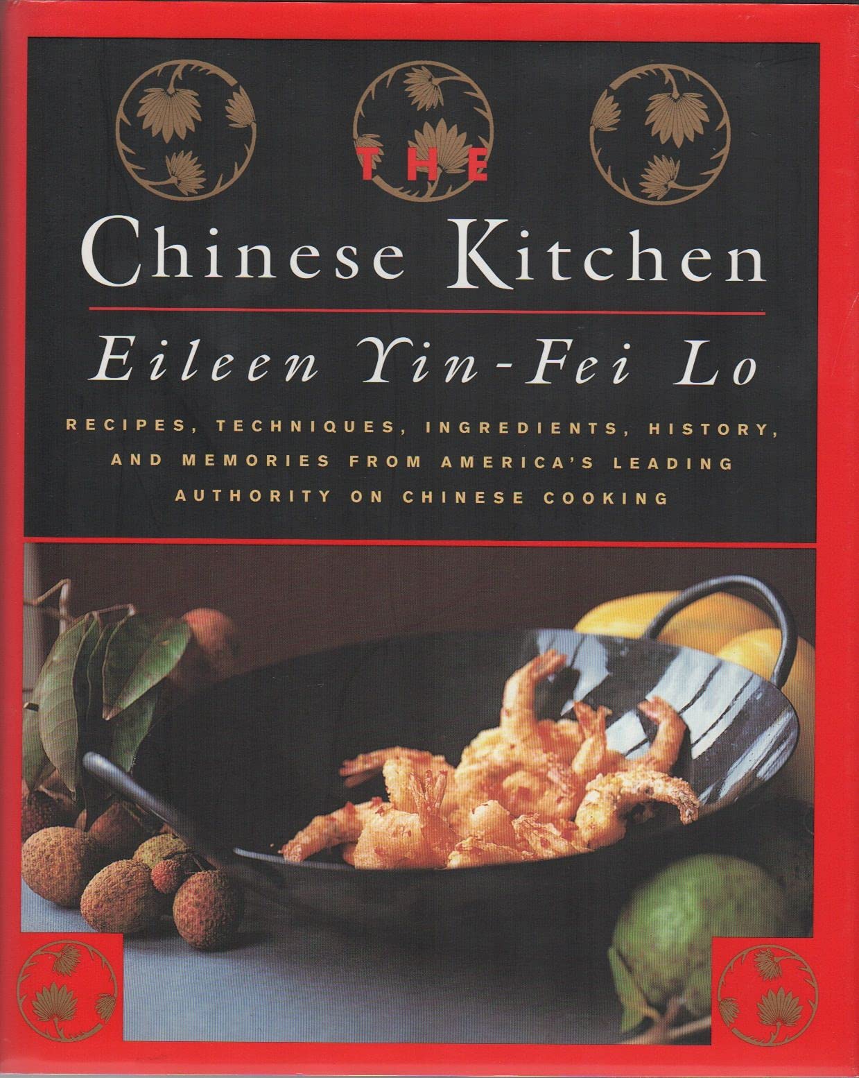 The Chinese Kitchen: Recipes, Techniques, Ingredients, History, And Memories From America's Leading Authority On Chinese Cooking - 1268
