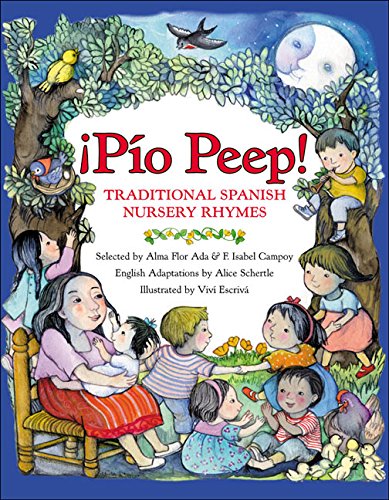 ¡Pío Peep!: Traditional Spanish Nursery Rhymes