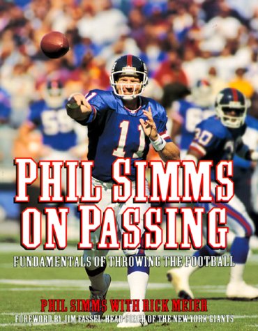 Phil Simms on Passing: Fundamentals of Throwing the Football