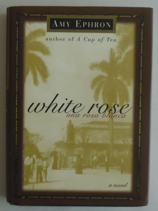 White Rose--una Rosa Blanca: A Novel - 2168