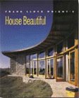 Frank Lloyd Wright's House Beautiful