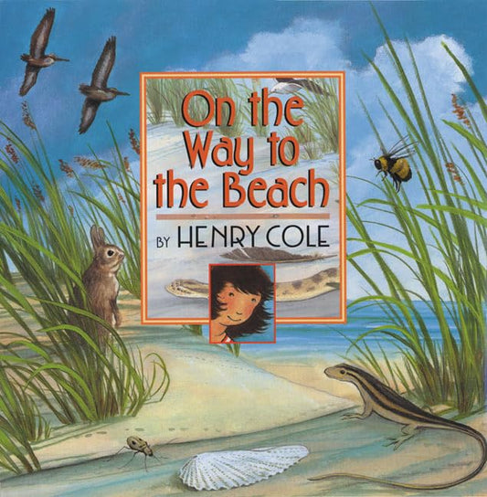 On the Way to the Beach: A Children's Book (Ages 4-8) About Seeing and Hearing Nature in the Woods, Beach, and Salt Marsh