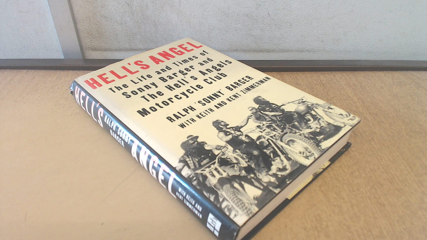 Hell's Angel: The Life and Times of Sonny Barger and the Hell's Angels Motorcycle Club