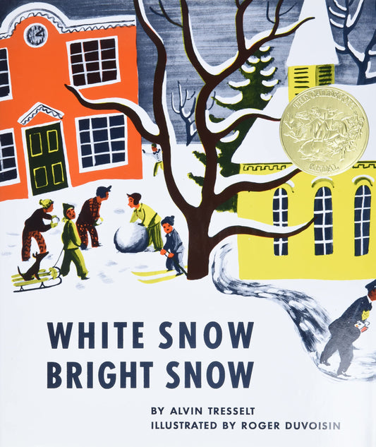 White Snow, Bright Snow: A Caldecott Award Winner - 7908